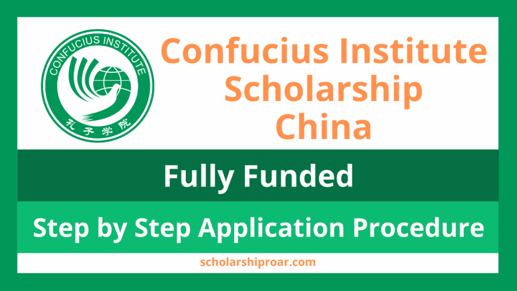 Confucius Institute Scholarship 2025 (Application Process)